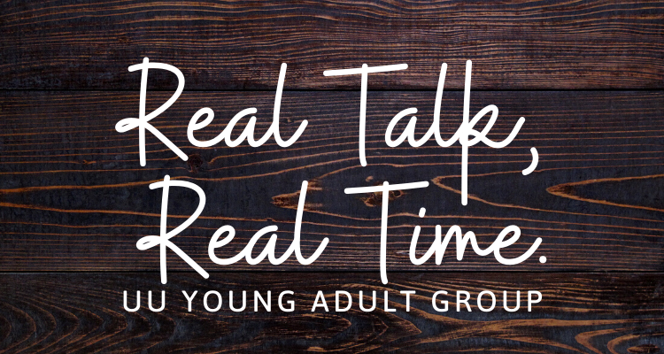 Real Talk, Real Time. Young Adult Group.