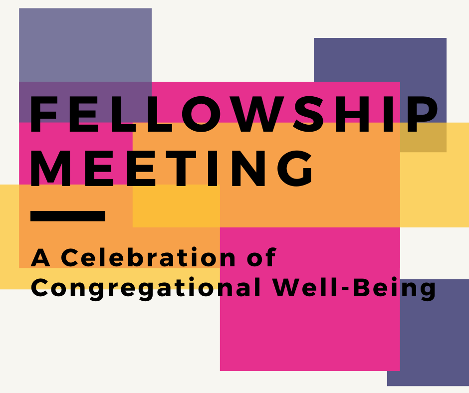 Fellowship Meeting: A Celebration of Congregational Well-Being